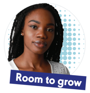 Room to grow caption with a young woman who can benefit from support