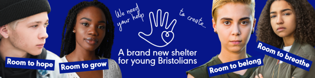 We need your help to create a brand new shelter for young Bristolians